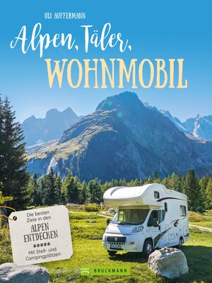 cover image of Alpen, Täler, Wohnmobil